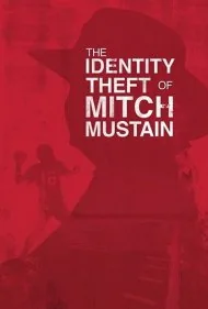 سرقت هویت میچ ماستین (The Identity Theft of Mitch Mustain)