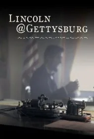 لینکلن در گتیسبورگ (Lincoln@Gettysburg)