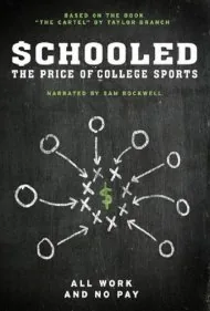 آموزش‌دیده: بهای ورزش دانشگاهی (Schooled: The Price of College Sports)