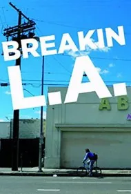 نفوذ به لس‌آنجلس (Breakin L.A.)