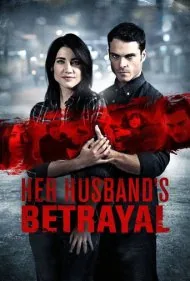 خیانت شوهرش (Her Husband's Betrayal)