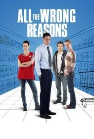 به دلایل کاملاً اشتباه (All the Wrong Reasons)