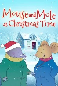 موش و موش‌کور در کریسمس (Mouse and Mole at Christmas Time)