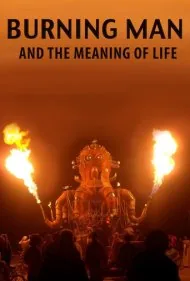 برنینگ من و معنای زندگی (Burning Man and the Meaning of Life)