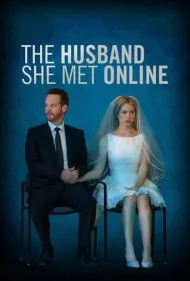شوهری که آنلاین با او آشنا شد (The Husband She Met Online)