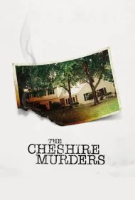 قتل‌های چشایر (The Cheshire Murders)