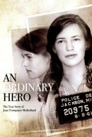 یک قهرمان معمولی: داستان واقعی جوان ترومپاور مالهولند (An Ordinary Hero: The True Story of Joan Trumpauer Mulholland)