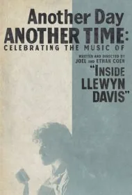 روزی دیگر، زمانی دیگر: بزرگداشت موسیقی درون لوین دیویس (Another Day, Another Time: Celebrating the Music of 'Inside Llewyn Davis')