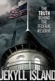 جزیره جکیل: حقیقت پشت پرده بانک مرکزی آمریکا (Jekyll Island, The Truth Behind The Federal Reserve)