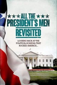 بازدید مجدد از همه مردان رئیس‌جمهور (All the President's Men Revisited)