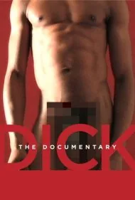 آلت مردانه: یک مستند (Dick: The Documentary)