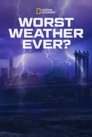 بدترین آب‌وهوای تاریخ؟ (Worst Weather Ever?)