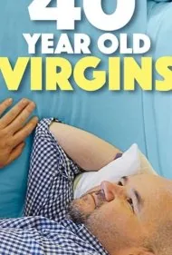 باکره‌های ۴۰ ساله (40 Year Old Virgins)