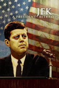 جی‌اف‌کی: رئیس‌جمهوری که به او خیانت شد (JFK: A President Betrayed)
