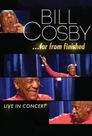 بیل کازبی: بسیار دور از پایان (Bill Cosby: Far From Finished)