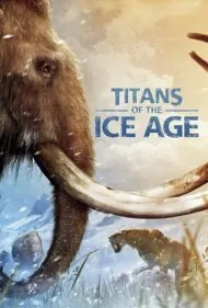 غول‌های عصر یخبندان (Titans of the Ice Age)