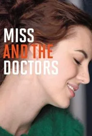دوشیزه و پزشکان (Miss and the Doctors)
