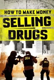 چگونه از فروش مواد مخدر پول درآوریم (How to Make Money Selling Drugs)