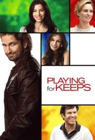 بازی برای حفظ رابطه (Playing for Keeps)
