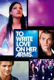 نوشتن عشق روی بازوهایش (To Write Love on Her Arms)