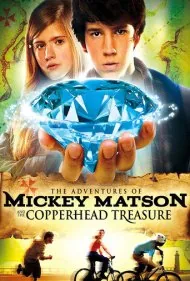 ماجراهای میکی متسون و توطئه کوپرهد (The Adventures of Mickey Matson and the Copperhead Conspiracy)