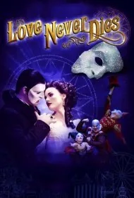 عشق هرگز نمی‌میرد (Love Never Dies)