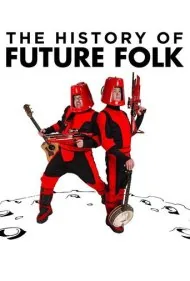 تاریخچه فیوچر فولک (The History of Future Folk)