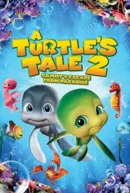 داستان یک لاک‌پشت ۲: فرار سامی از بهشت (A Turtle's Tale 2: Sammy's Escape from Paradise)