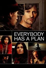 هر کسی نقشه‌ای دارد (Everybody Has a Plan)