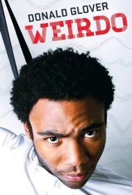 دونالد گلاور: عجیب و غریب (Donald Glover: Weirdo)