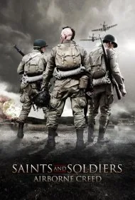 قدیسان و سربازان: باورهای هوابرد (Saints and Soldiers: Airborne Creed)
