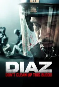 دیاز: این خون را پاک نکنید (Diaz - Don't Clean Up This Blood)