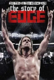 فکر می‌کنی من رو می‌شناسی؟ داستان اج (You Think You Know Me? The Story of Edge)