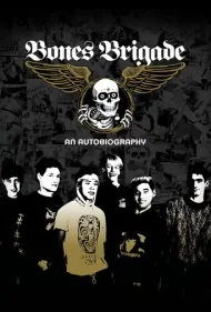 تیپ استخوان‌ها: یک خودزندگینامه (Bones Brigade: An Autobiography)