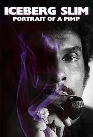 آیس‌برگ اسلیم: پرتره یک جاکش (Iceberg Slim: Portrait of a Pimp)