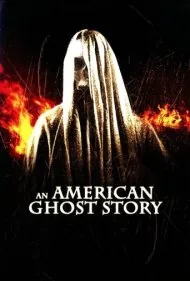 یک داستان شبحی آمریکایی (An American Ghost Story)