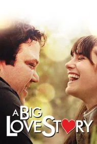 یک داستان عاشقانه بزرگ (A BIG Love Story)
