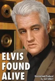 الویس زنده پیدا شد (Elvis Found Alive)