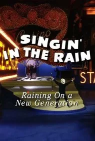 آواز در باران: بارش بر نسل جدید (Singin' in the Rain: Raining on a New Generation)