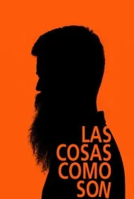 چیزها همان‌طور که هستند (Las cosas como son)