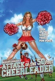 حمله تشویق‌کننده ۵۰ فوتی (Attack of the 50 Foot Cheerleader)