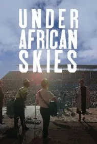 پل سایمون: زیر آسمان‌های آفریقا (Paul Simon: Under African Skies)