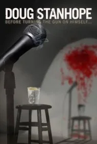داگ استنهوپ: پیش از آنکه اسلحه را سمت خودش بگیرد (Doug Stanhope: Before Turning the Gun on Himself)