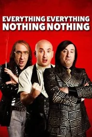 همه چیز همه چیز، هیچ چیز هیچ چیز (Everything Everything Nothing Nothing)