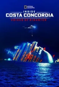 درون کوستا کونکوردیا: صداهای فاجعه (Inside Costa Concordia: Voices of Disaster)
