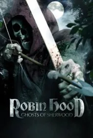 رابین هود: ارواح شروود (Robin Hood: Ghosts of Sherwood)