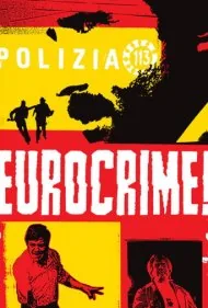 یوروکرایم! فیلم‌های پلیسی و گانگستری ایتالیایی که بر دهه ۷۰ حکومت کردند (Eurocrime! The Italian Cop and Gangster Films That Ruled the '70s)