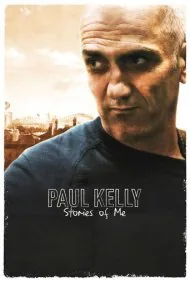 پل کلی: داستان‌های من (Paul Kelly: Stories of Me)