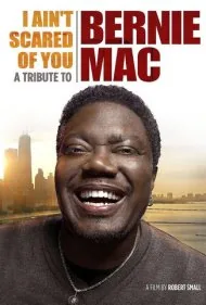 من ازت نمی‌ترسم: بزرگداشت برنی مک (I Ain't Scared of You: A Tribute to Bernie Mac)