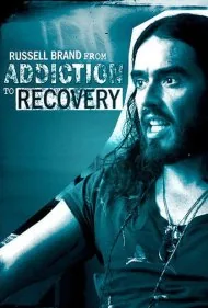 راسل برند: از اعتیاد تا بهبودی (Russell Brand - From Addiction to Recovery)